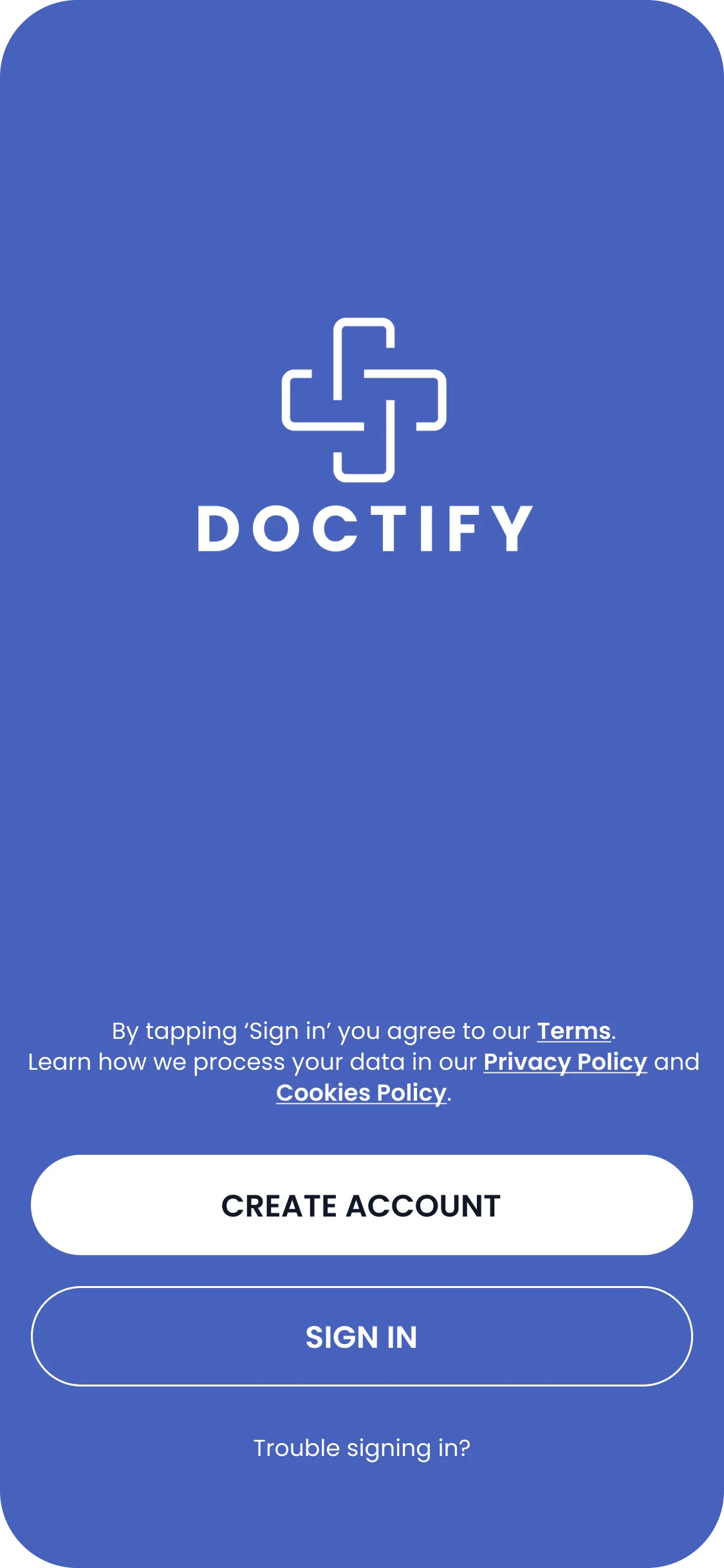 The Doctify sign-in screen: the mark on brand blue above a line saying that by tapping sign in you agree to the terms, with links to the privacy policy and cookies policy, a white Create Account button, an outlined Sign In button, and the words trouble signing in